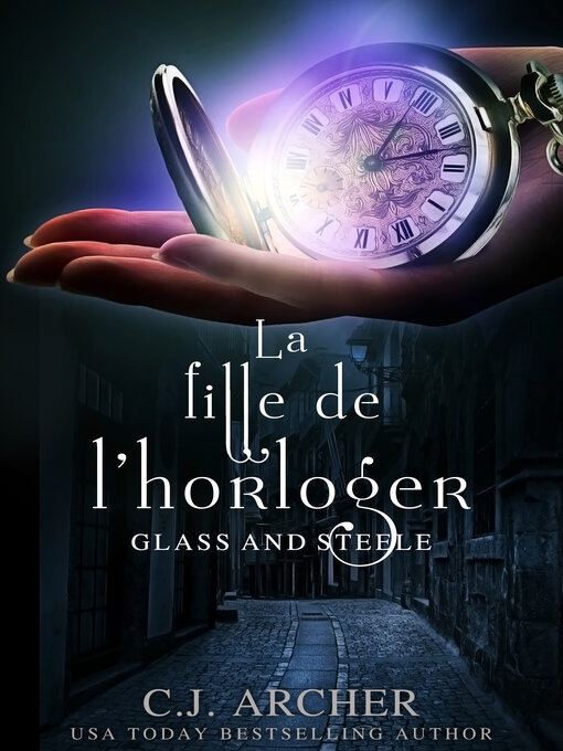 Title details for La Fille de l'horloger by C.J. Archer - Available